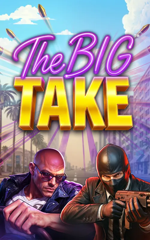 The Big Take Hold & Win