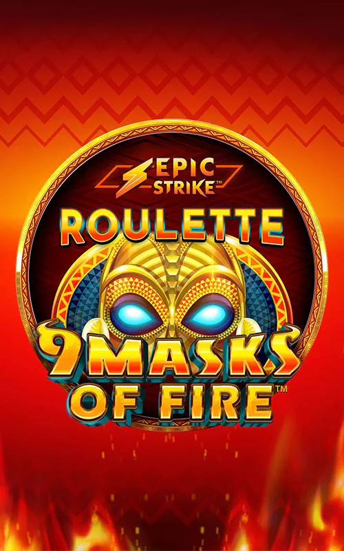 Epic Strike Roulette 9 Masks of Fire
