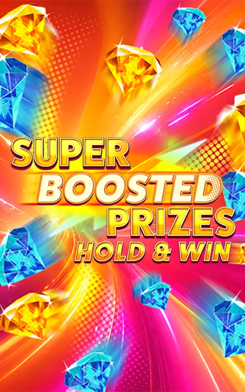 Super Boosted Prizes: Hold & Win